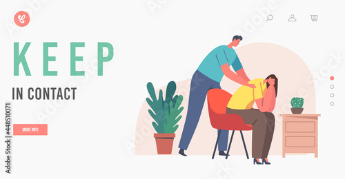 Keep in Contact Landing Page Template. Male Character Giving Comfort and Support to Woman Keeping Palms on Shoulders