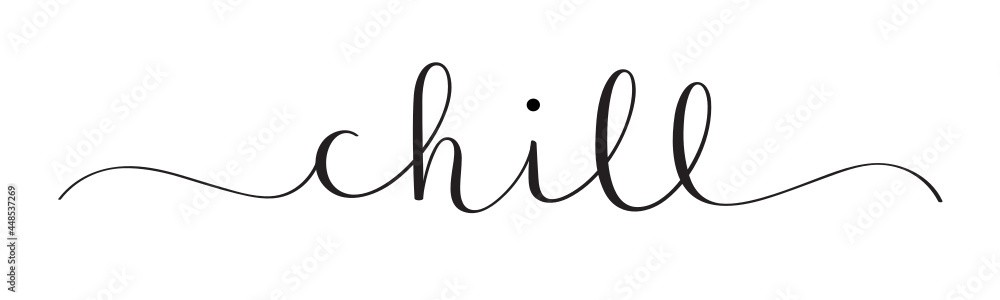 CHILL black vector brush calligraphy banner with swashes on white background CHILL black vector brush calligraphy banner with swashes on white background