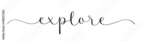 EXPLORE black vector brush calligraphy banner with swashes on white background