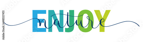 ENJOY NATURE colorful vector brush calligraphy banner on white background
