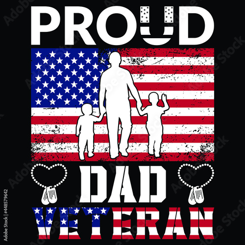 Best Veteran Saying Proud dad veteran T-Shirt Design Template.