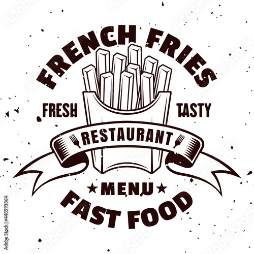 French fries fast food restaurant menu vector monochrome emblem, badge, label, sticker or logo in vintage style isolated on white background with removable textures