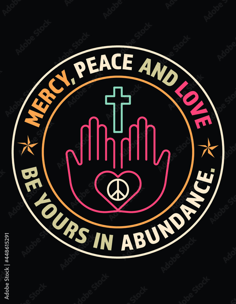 Mercy Peace and Love Be Yours in Abundance Bible Quote