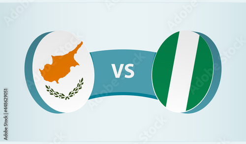Cyprus versus Nigeria, team sports competition concept.