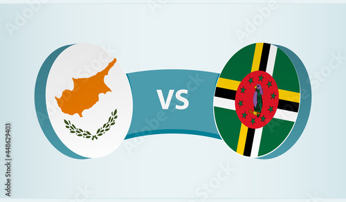 Cyprus versus Dominica, team sports competition concept.