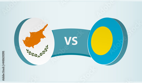 Cyprus versus Palau, team sports competition concept.