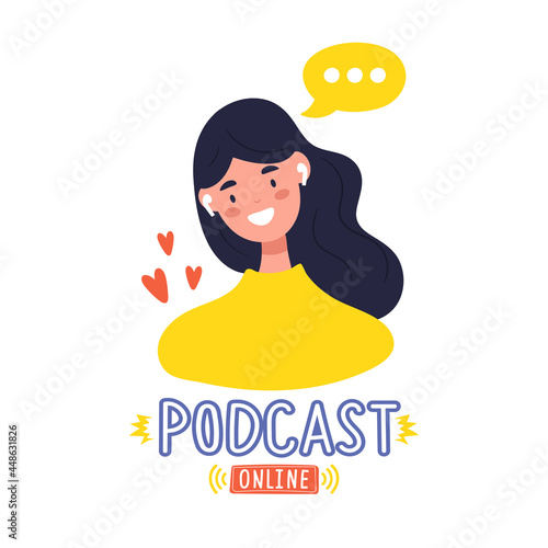 Young girl listening to a podcast. Vector illustration of a happy smiling female with wireless earbuds listening to online training, lesson,  podcast, radio or music. Isolated on white background.