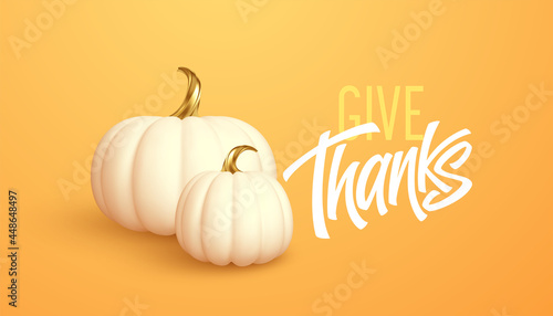 3d realistic white gold pumpkin isolated on orange background. Thanksgiving background with pumpkins and Give Thanks inscription. Vector illustration