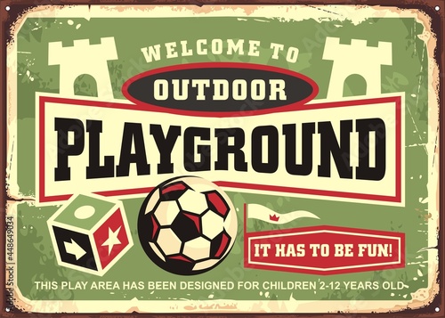 Kids playground retro sign design template. Outdoor play ground for children vintage advertisement with soccer ball graphic, toys and castle shape. Vector poster layout.