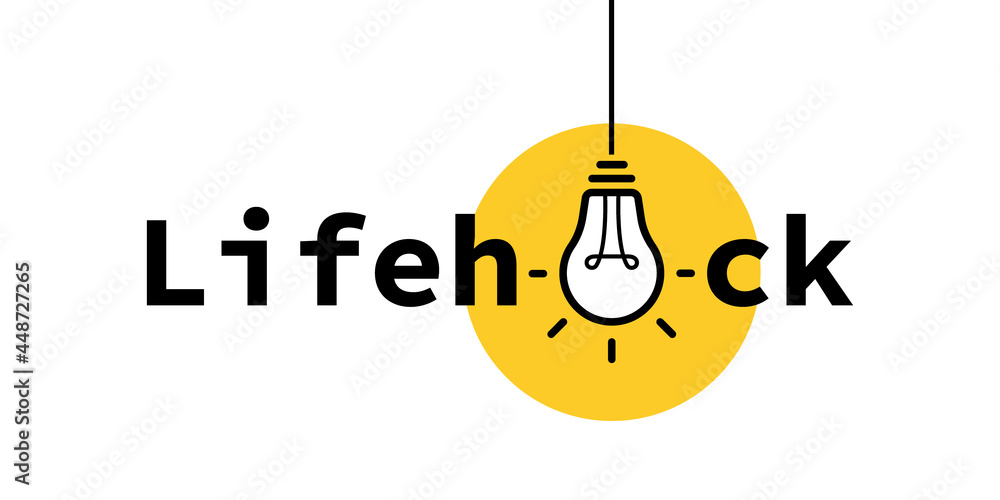 Lifehack text expression with light bulb. Life Hacks, Tips and Tricks. Light bulb with rays. Vector illustration Lifehack text expression with light bulb. Life Hacks, Tips and Tricks. Light bulb with rays. Vector illustration
