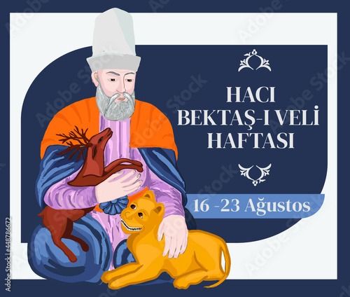 Haji Bektash Veli week 16-23 
August Turkish: haci bektasi veli haftasi 16-23 agustos photo