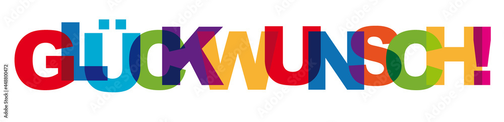 Glückwunsch - Banner mit bunten Buchstaben - deutscher Text Glückwunsch - Banner mit bunten Buchstaben - deutscher Text