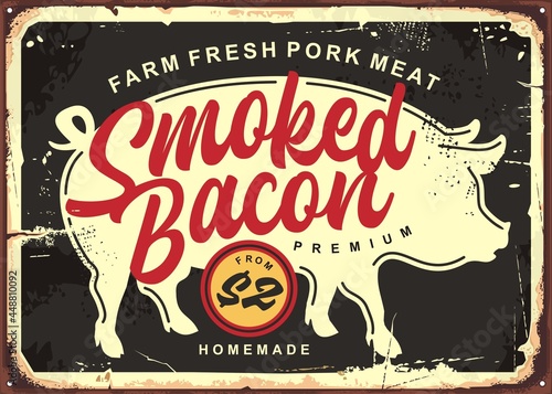 Smoked bacon retro butchery sign with pig silhouette and red typography. Old butcher shop sign. Farm fresh pork meat vintage vector poster.