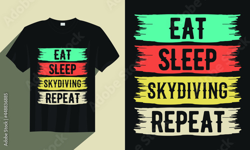 Eat sleep skydiving repeat skydiving t-shirt design, Skydiving t-shirt design, Vintage skydiving t-shirt design vector, Typography skydiving t-shirt design