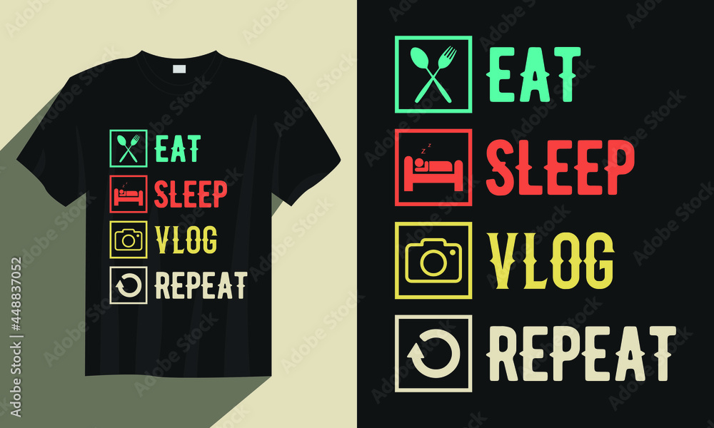 Eat sleep vlog repeat vlog t-shirt design, Vlog t-shirt design, Vintage vlog t-shirt design vector, Typography vlog t-shirt design
