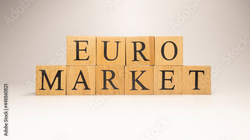 The name Euro Market was created from wooden letter cubes.