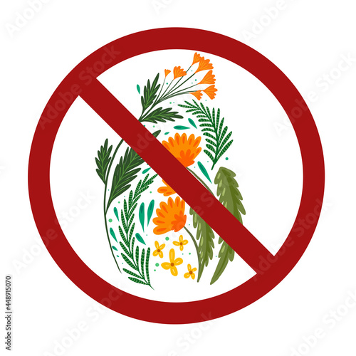 Wild herbs and flowers in prohibition sign. Danger of poisonous plants. Picking flowers is forbidden. Vector hand drawn flat illustration of grass in ban sign for stickers, badges and pins