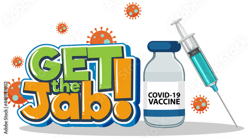Get the Jab font banner with covid-19 vaccine bottle and syringe