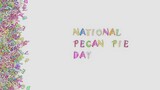 National pecan pie day