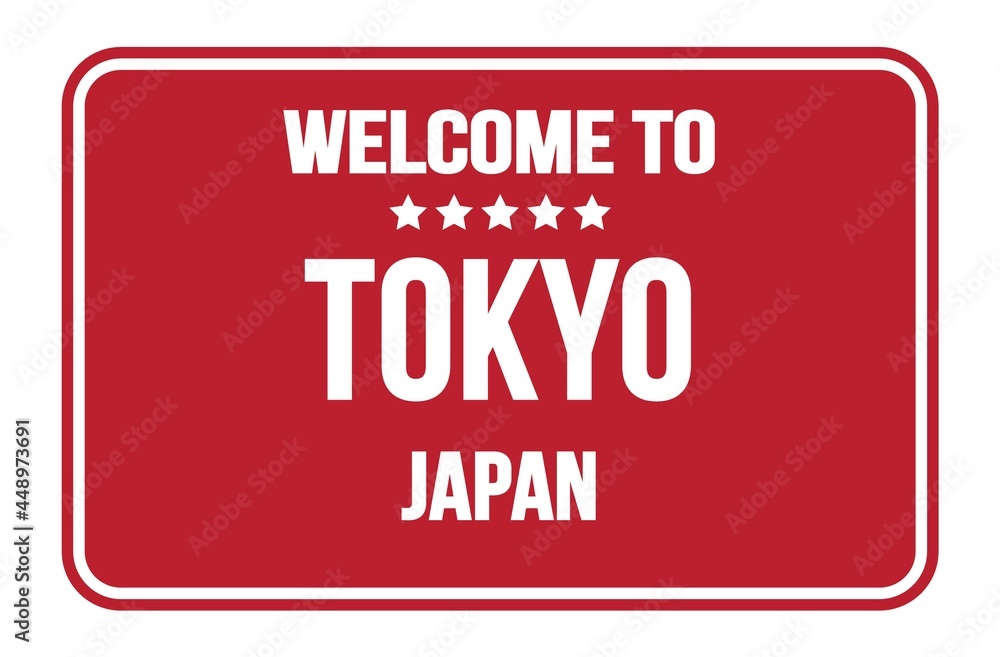 WELCOME TO TOKYO - JAPAN, words written on red street sign stamp WELCOME TO TOKYO - JAPAN, words written on red street sign stamp