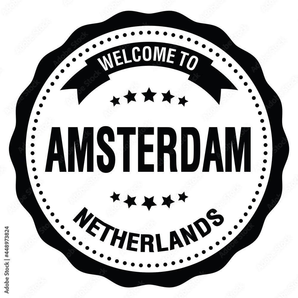 WELCOME TO AMSTERDAM - NETHERLANDS, words written on black stamp