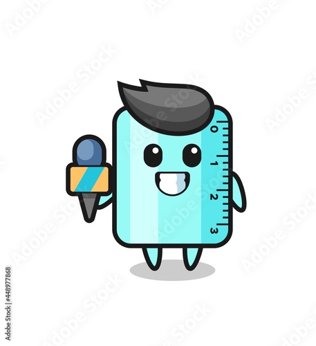 Character mascot of ruller as a news reporter