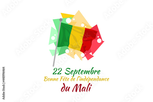 Translate  September 22  Happy Independence Day of Mali. vector illustration. Suitable for greeting card  poster and banner.