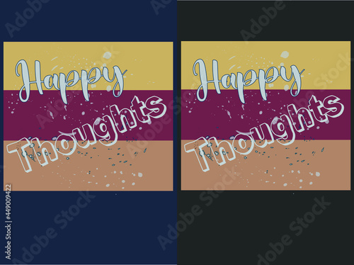 happy thoughts vector t-shirt design