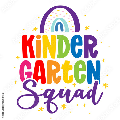 Kindergarten Squad - colorful typography design. Good for clothes, gift sets, photos or motivation posters. Preschool education T shirt typography design. Welcome back to School.