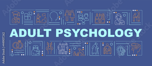 Adult psychology issue word concepts banner. Adulthood development.Infographics with linear icons on dark blue background. Isolated creative typography. Vector outline color illustration with text