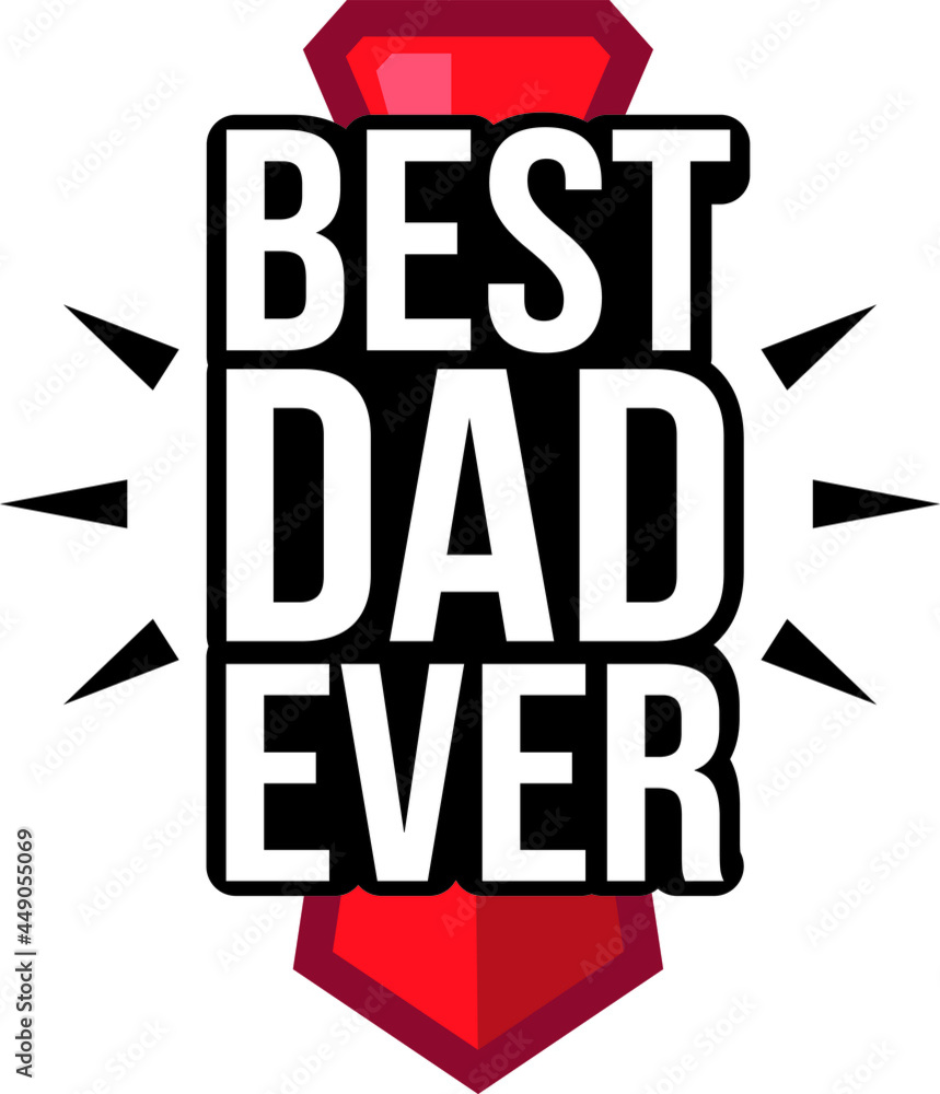 Naklejka premium best dad ever t shirt design