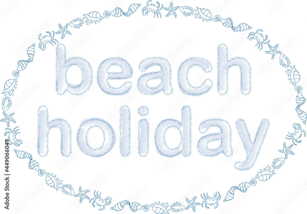 Vector image of lettering beach holiday from sea animals in oval frame