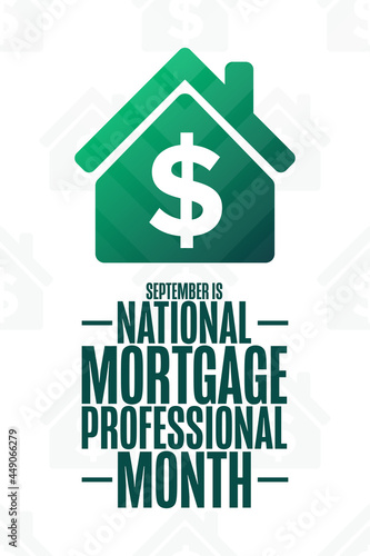 September is National Mortgage Professional Month. Holiday concept. Template for background, banner, card, poster with text inscription. Vector EPS10 illustration.
