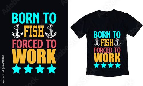 Born to fish forced to work