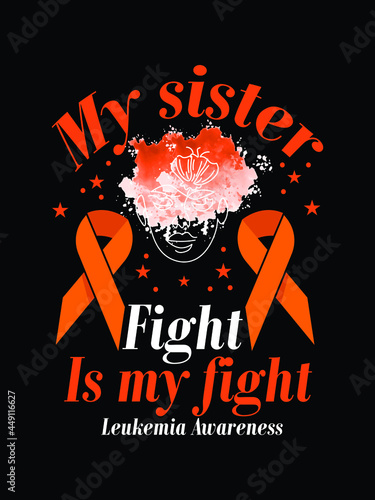 my sister's fight is my fight leukemia awareness t-shirt eps design.