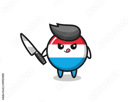 cute luxembourg flag badge mascot as a psychopath holding a knife