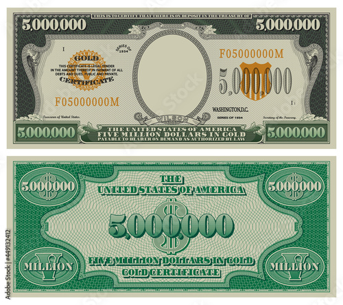 Fictional obverse and reverse of a gold certificate with a face value of 5,000,000 dollars. US paper money five million