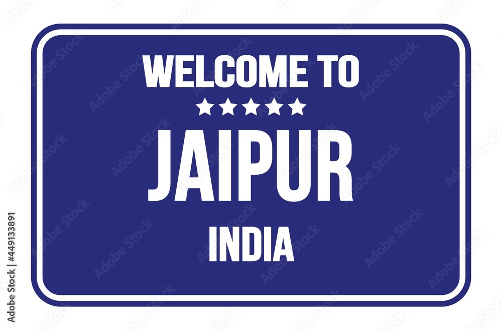 WELCOME TO JAIPUR - INDIA, words written on blue street sign stamp