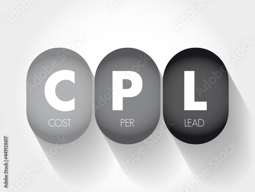 CPL - Cost Per Lead acronym, business concept background