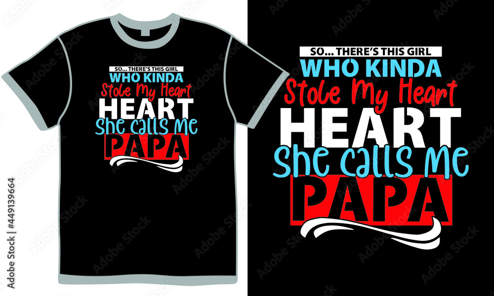 so there’s this girl who kinda stole my heart she calls me papa, love papa, anniversary wishes for papa, papa and girl, best papa ever, girl gift idea cloth so there’s this girl who kinda stole my heart she calls me papa, love papa, anniversary wishes for papa, papa and girl, best papa ever, girl gift idea cloth