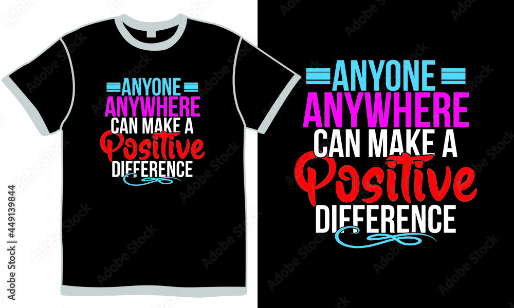 anyone anywhere can make a positive difference, inspiration symbol, still life positive saying, life events successful life illustration art
anyone anywhere can make a positive difference, inspiration symbol, still life positive saying, life events successful life illustration art