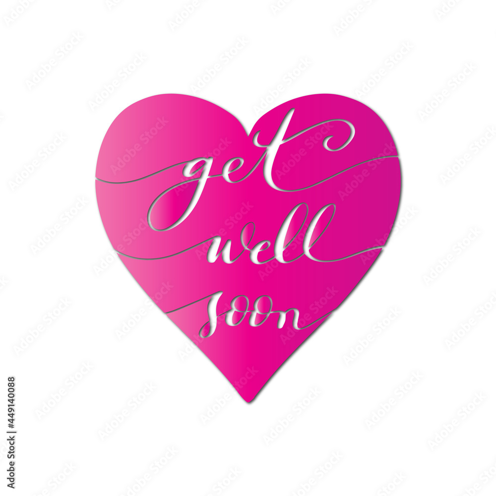Get Well Soon Hand Lettered Calligraphy On White Background With Heart Shape.  Lettering For Invitation, greeting Card, Prints and Posters. Hand Drawn Inscription, Calligraphic Design.