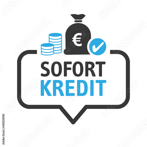 Kredit - Sofortkredit - Sprechblase mit deutschem Text und Symbol
