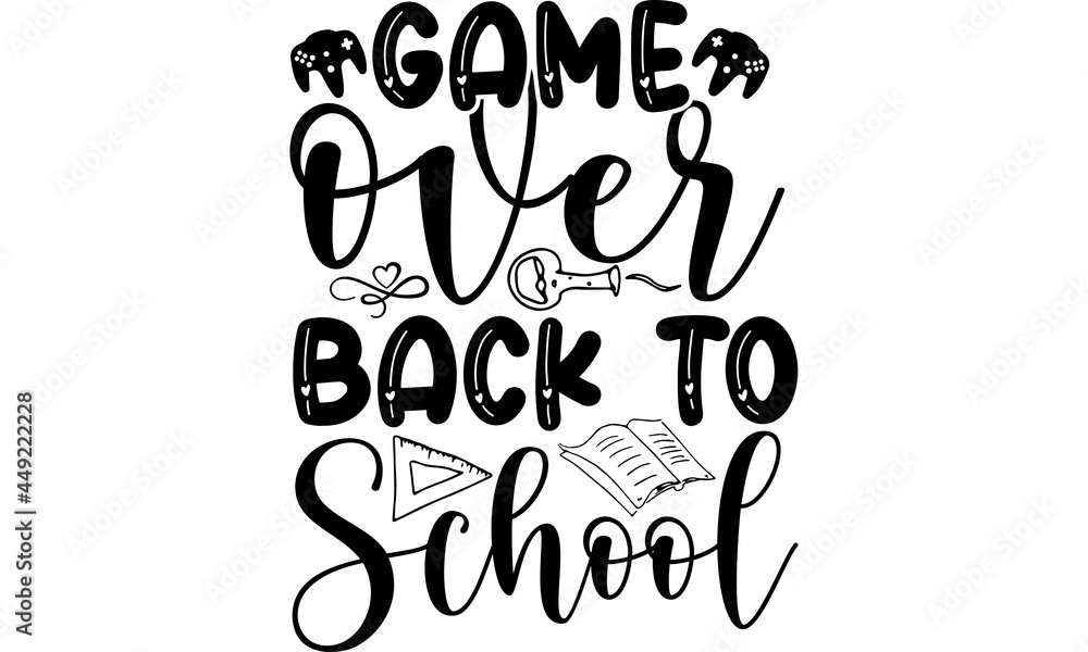 Game over back to school SVG, Back to School Svg Bundle, Boy Ready to ...