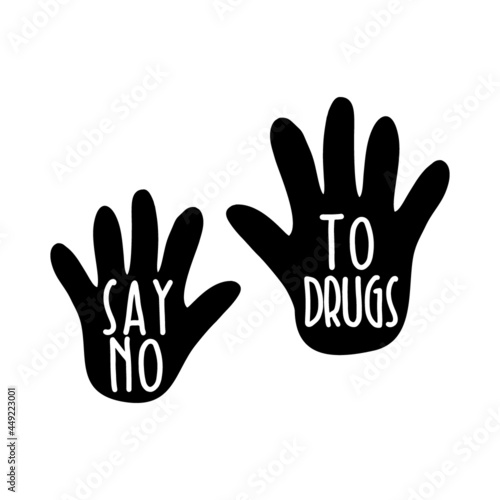 Say no to drugs lettering. No drugs allowed. Drugs icon in prohibition red circle. Anti drugs. Just say no. Isolated vector illustration on white background