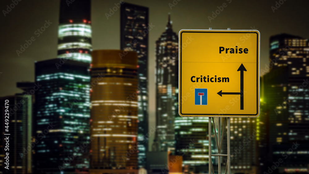 Street Sign Praise versus Criticism Street Sign Praise versus Criticism
