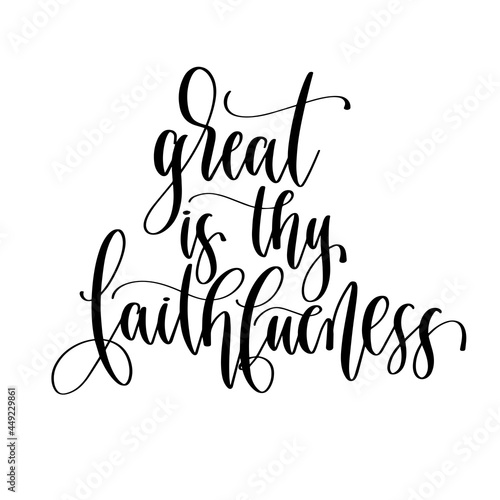 Slika na platnu great is thy faithfulness - hand lettering vector illustration