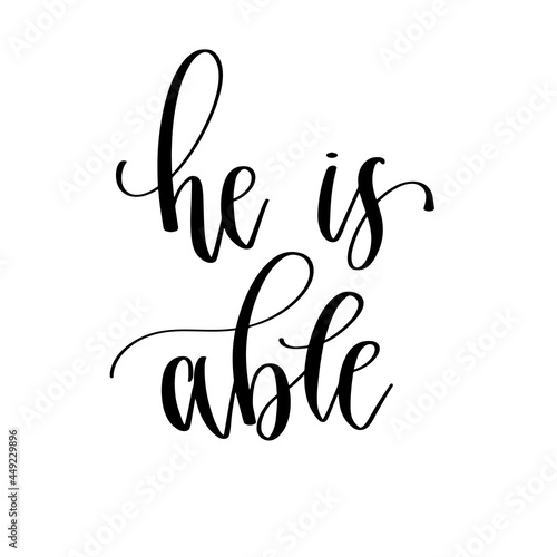 he is able - hand lettering vector illustration
