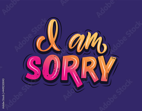 Hand sketched I am sorry lettering typography