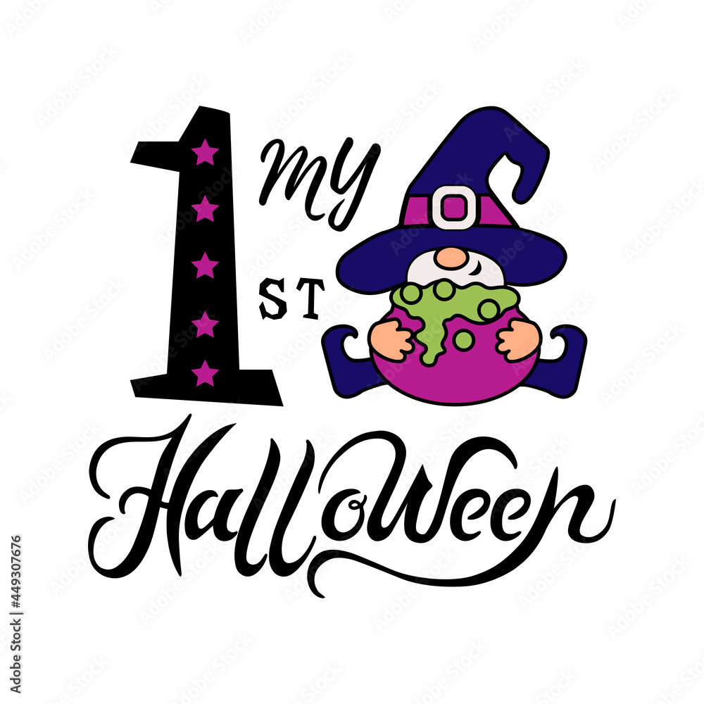 My 1st Halloween and baby gnome with witch hat and cauldron is on white background. Handwritten lettering Halloween. Vector illustration